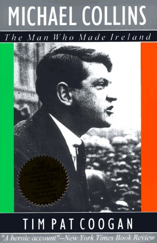 Michael Collins: The Man Who Made Ireland von Roberts Rinehart Publishers