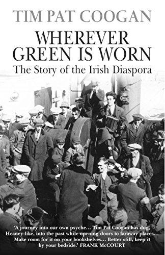 Wherever Green Is Worn: The Story of the Irish Diaspora von Arrow