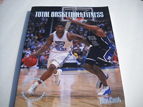 Total Basketball Fitness: A 52-Week, Year-Round Training Program