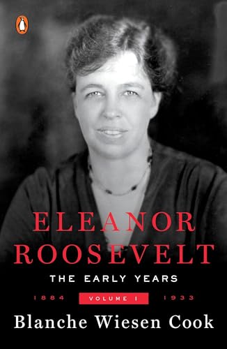 Eleanor Roosevelt, Volume 1: The Early Years, 1884-1933 von Penguin