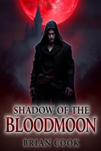 Shadow of The Bloodmoon von Independently published