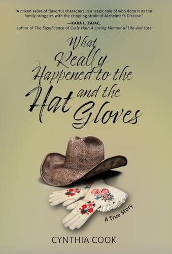 What Really Happened To The Hat and The Gloves von Atmosphere Press