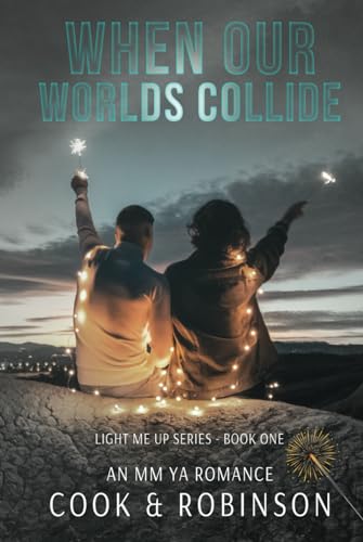 When Our Worlds Collide (Light Me Up, Band 1)