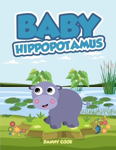 Baby Hippopotamus von Independently published