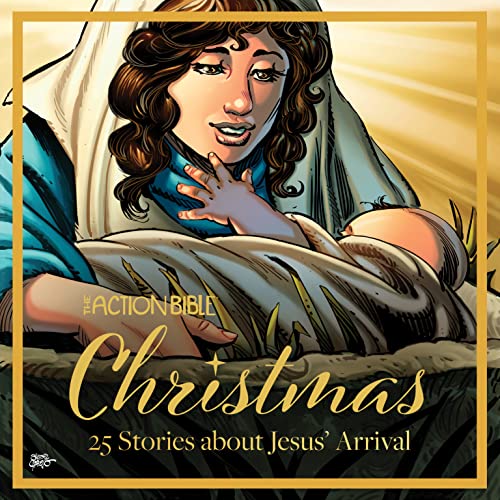 The Action Bible Christmas: 25 Stories About Jesus' Arrival von David C Cook Publishing Company