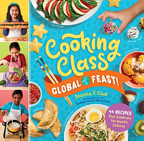 Cooking Class Global Feast!: 44 Recipes That Celebrate the World's Cultures von Storey Publishing