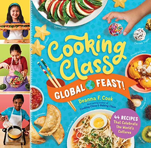 Cooking Class Global Feast!: 44 Recipes That Celebrate the World's Cultures: 1 von Storey Publishing