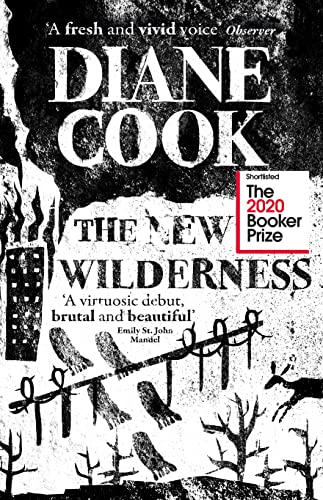 The New Wilderness: SHORTLISTED FOR THE BOOKER PRIZE 2020 von ONEWORLD PUBLICATIONS