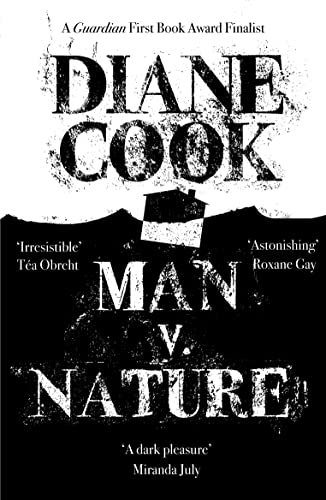 Man V. Nature: From the Booker-shortlisted author of The New Wilderness von Oneworld Publications
