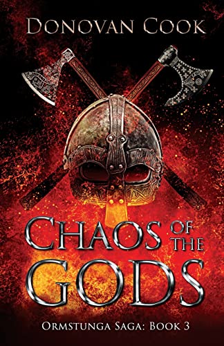Chaos of the Gods: A fast-paced Viking Saga filled with action and adventure (Ormstunga Saga, Band 3) von Donovan Cook