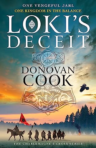 Loki's Deceit: An action-packed historical adventure series from Donovan Cook (The Charlemagne's Cross Series, 2)