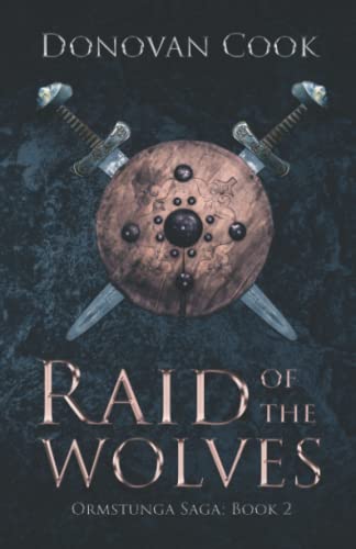 Raid of the Wolves: A fast-paced Viking Saga filled with action and adventure (Ormstunga Saga, Band 2)