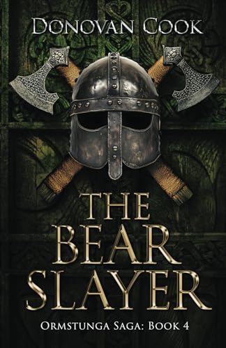The Bear Slayer: A fast-paced Viking Saga filled with action and adventure (Ormstunga Saga, Band 4) von Donovan Cook