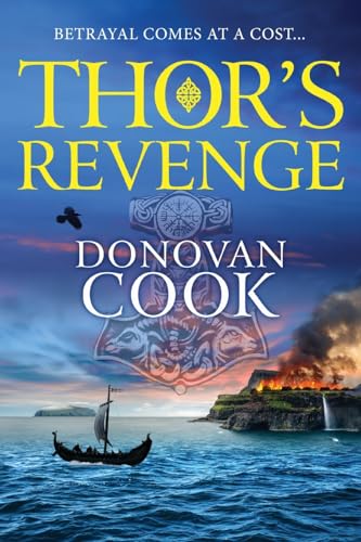 Thor's Revenge: A BRAND NEW action-packed Viking adventure from Donovan Cook for 2024 (The Charlemagne's Cross Series, 3) von Boldwood Books Ltd