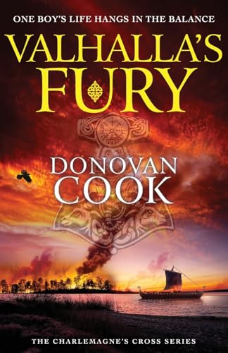 Valhalla's Fury: A Dark Ages historical adventure story from Donovan Cook (The Charlemagne's Cross Series, 4)