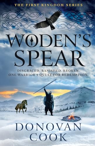 Woden's Spear: Discover a BRAND NEW epic, Dark Age adventure series from Donovan Cook for 2025 Woden's Spear: Discover a BRAND NEW epic, Dark Age adventure series from Donovan Cook for 2025 von Boldwood Books