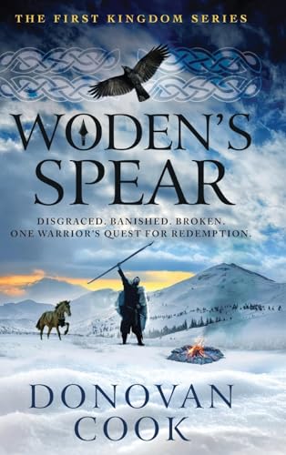 Woden's Spear: Discover a BRAND NEW epic, Dark Age adventure series from Donovan Cook for 2025 von Boldwood Books Ltd