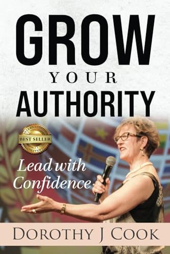 GROW YOUR AUTHORITY: Lead with Confidence von Best Seller Publishing, LLC