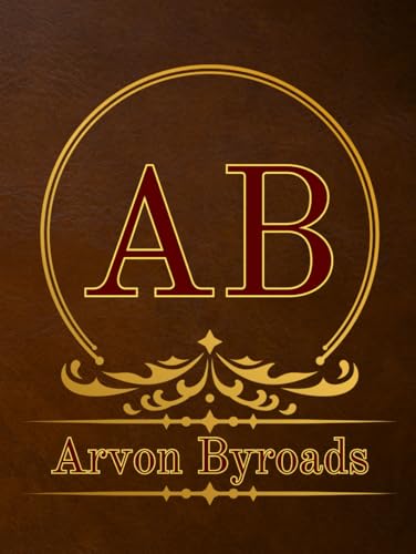 A B: Arvon Byroads von Independently published