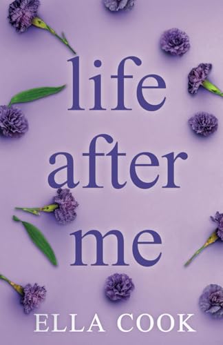 Life After Me: A heartwarming and emotional romance about love and loss von Choc Lit
