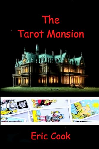 The Tarot Mansion: Part 1 - The Major Arcana von Independently published