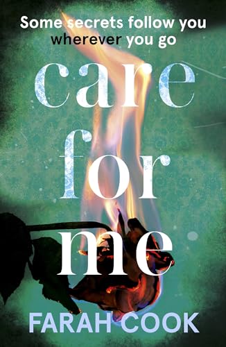 Care For Me: A tense and engrossing psychological thriller for fans of Clare Mackintosh Care For Me: A tense and engrossing psychological thriller for fans of Clare Mackintosh
