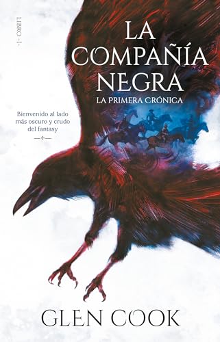 La Compañía Negra: La primera crónica / The Black Company (LA COMPAÑIA NEGRA, Band 1) von Montena