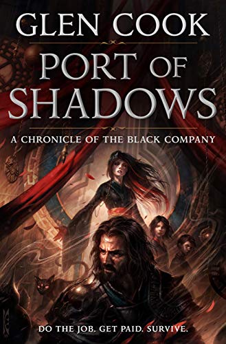 Port of Shadows: A Chronicle of the Black Company (Chronicles of the Black Company, 1.5) von Tor Books