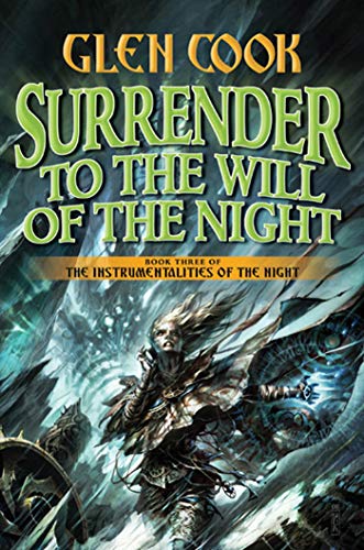 Surrender to the Will of the Night: Book Three of the Instrumentalities of the Night Surrender to the Will of the Night: Book Three of the Instrumentalities of the Night