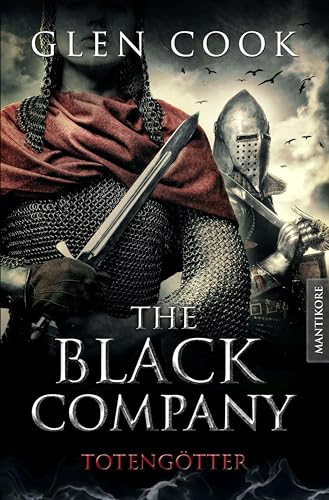 The Black Company 5 - Todesgötter: Ein Dark-Fantasy-Roman von Kult Autor Glen Cook von Mantikore Verlag