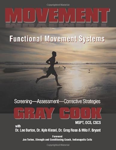 Movement: Functional Movement Systems: Screening, Assessment, Corrective Strategies