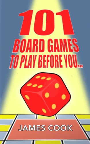 101 Board Games To Play Before You Die von Independently published