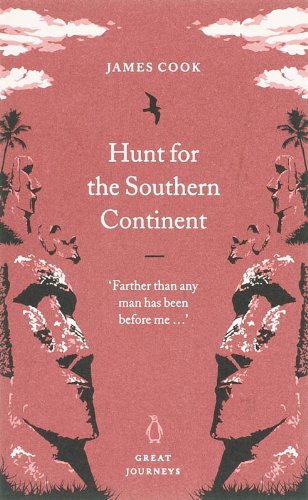 Hunt for the Southern Continent: New Zealand, 1774. Ed. by Philip Edwards (Penguin Great Journeys)