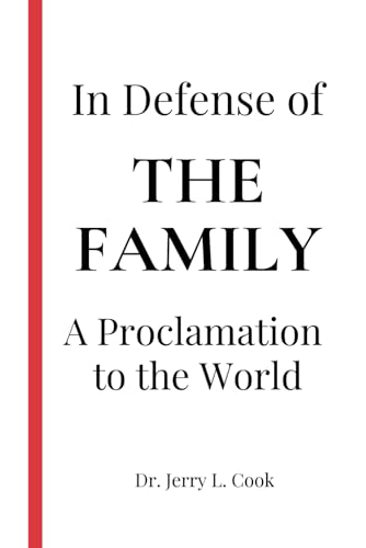 In Defense of The Family: A Proclamation to the World (In Defense of The Church of Jesus Christ of Latter-day Saints--for LDS Readers & Listeners) von Independently published