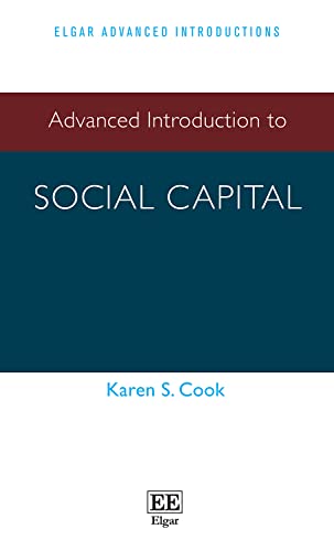 Advanced Introduction to Social Capital (Elgar Advanced Introductions)