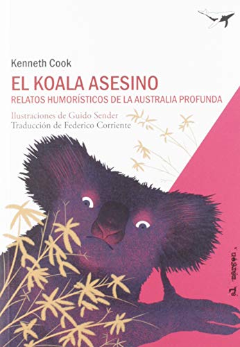 El koala asesino: Relatos humorístico de la Australia profunda (al margen, Band 8) von Sajalín editores