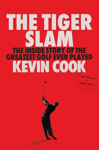 The Tiger Slam: The Inside Story of the Greatest Golf Ever Played (Tiger Woods in 2000–2001) von Avid Reader Press / Simon & Schuster