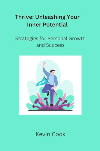 Thrive: Strategies for Personal Growth and Success von Kevin Cook