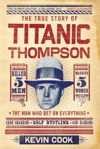 Titanic Thompson: The Man Who Bet on Everything von W. W. Norton & Company