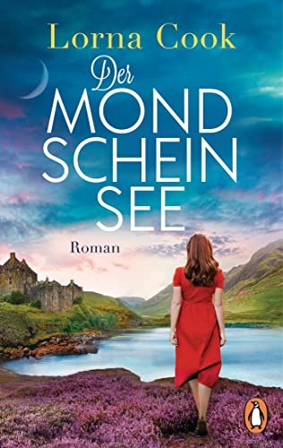 Der Mondscheinsee: Roman. Packend und romantisch - der neue Roman der englischen Bestsellerautorin von PENGUIN VERLAG