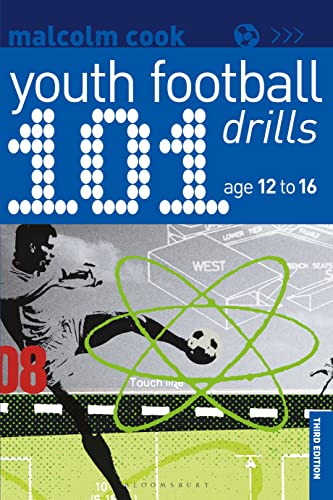 101 Youth Football Drills: Age 12 to 16 (101 Drills) von Bloomsbury