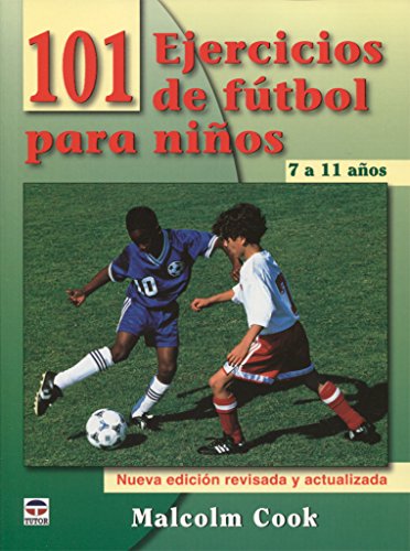 101 ejercicios de fútbol para niños de 7 a 11 años von Ediciones Tutor, S.A.