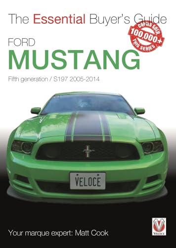 Ford Mustang: Fifth Generation / S197 2005 to 2014 (Essential Buyer's Guide) von Veloce Publishing