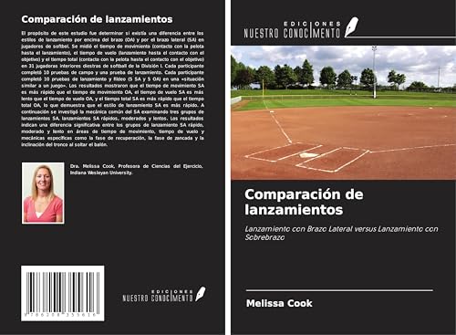 Comparación de lanzamientos: Lanzamiento con Brazo Lateral versus Lanzamiento con Sobrebrazo von Ediciones Nuestro Conocimiento
