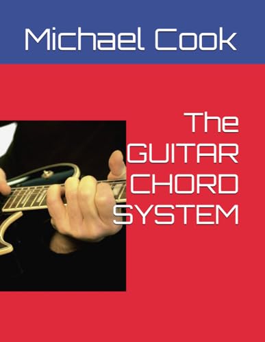 The GUITAR CHORD SYSTEM von Independently published