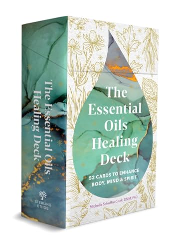 The Essential Oils Healing Deck: 52 Cards to Enhance Body, Mind & Spirit von Sterling
