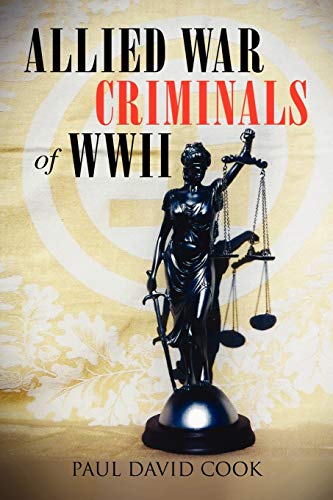 Allied War Criminals of WWII von Xlibris Corporation