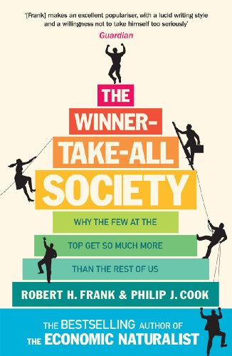 The Winner-Take-All Society: Why the Few at the Top Get So Much More Than the Rest of Us von Virgin Books