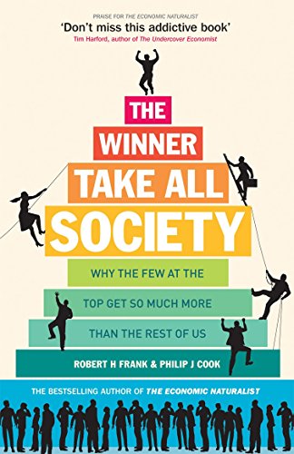 The Winner-Take-All Society: Why the Few at the Top Get So Much More Than the Rest of Us von Virgin Books