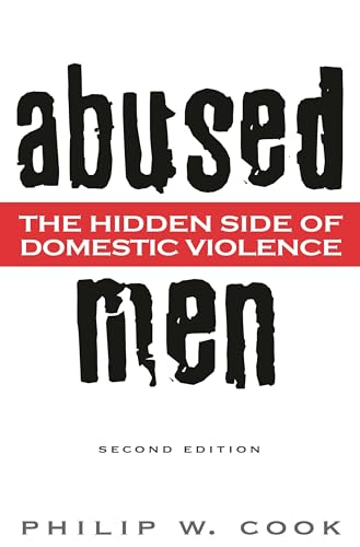 Abused Men: The Hidden Side of Domestic Violence von Praeger